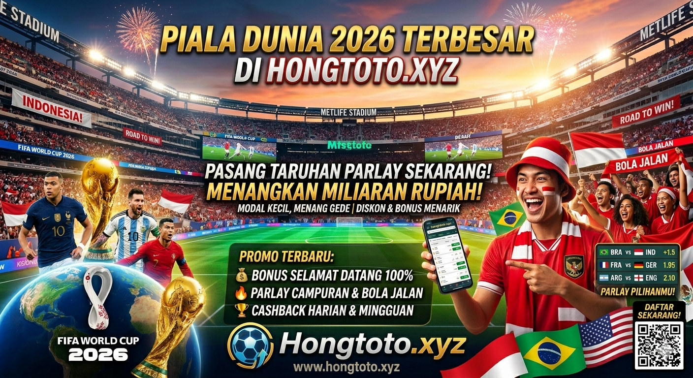 ​🏆 PROMO MEGAMATCH PIALA DUNIA 2026: GEBYAR MIX PARLAY HONGTOTO 🏆